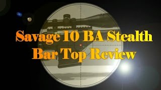 Savage 10 BA Stealth Bar Top Review [upl. by Cas21]