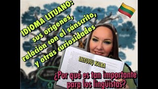 Idioma lituano sus orígenes relación con el sánscrito y otras curiosidades🧐📜🇱🇹 [upl. by Ainesey]