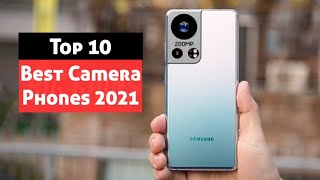 Top 10 Camera Phones 2021 [upl. by Enorel]