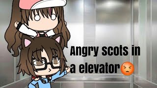 Gacha lifeAngry scots in a elevatorwarning language [upl. by Gannie]