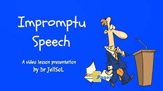 Impromptu Speech Video Lesson by JellSoL [upl. by Niarbo26]