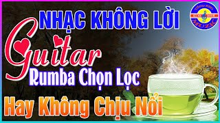 Nhạc Không Lời Thư Giãn Cafe Sáng➤Hoà Tấu Guitar Rumba Cổ Điển Dành Cho Phòng Trà💖Khơi Nguồn Cảm Xúc [upl. by Amalie577]