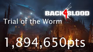 Back 4 Blood Trial of the Worm х51 1894650pts gyoo rg priv Baksep Kornell [upl. by Giselbert983]