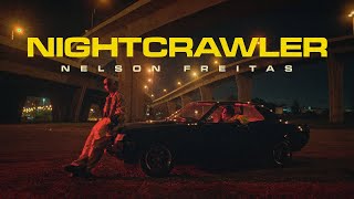 Nelson Freitas  NightCrawler Official Music Video [upl. by Silvio308]