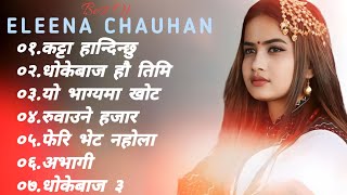 Nepali Heart💔Touching Songs  Sad 😢 Songs  Eleena Chauhan Songs💕Katta Handinchhu Khem AshmaObi [upl. by Llednahs523]