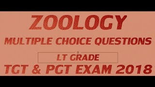 Zoology  Multiple Choice Questions  For Lt Grade  TGT amp PGT Exams 2018 [upl. by Dobson]