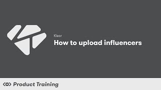 Klear How to Upload Influencers [upl. by Cameron]