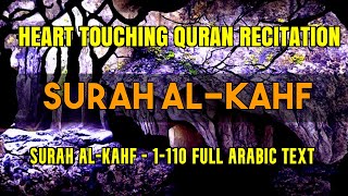 Beautiful Recitation Surah AlKahf Full  the Cave سورة الكهف  Full With Arabic Text HD [upl. by Keven908]