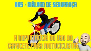 DDS Diálogo de Segurança Maio Amarelo  A importância do uso do capacete para motociclistas [upl. by Odarbil]