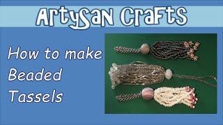 How to Make Beaded Tassels  ArtySan Crafts [upl. by Rahmann]