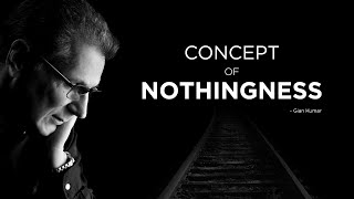 Know The Concept Of Nothingness  How To Experience Nothingness  Pure Consciousness  Gian Kumar [upl. by Otrebron]