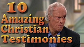 10 Amazing Christian Testimonies 1 [upl. by Lorimer]