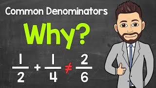 Why Do We Need a Common Denominator When Adding and Subtracting Fractions  Math with Mr J [upl. by Gnuy]