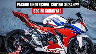 Cara Pasang Undercowl CBR150R [upl. by Heringer]