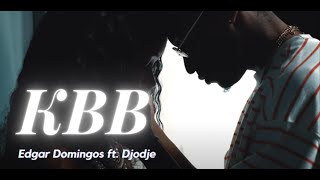 KBB  Edgar Domingos ft Djodje Letra [upl. by Egiaf]