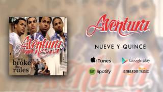 Aventura  Nueve Y Quince 915 Official Audio [upl. by Nairod]