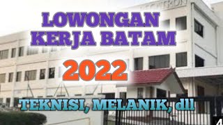 LOWONGAN KERJA BATAM HARI INI 2022 Iklan Loker kota Batam [upl. by Wight762]