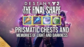 Destiny 2 The Final Shape Memory Light Memory Darkness and Prismatic Chests [upl. by Favien]