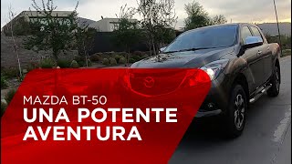 Mazda BT50  Una potente aventura [upl. by Thaxter]