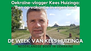 Oekraïnevlogger Kees Huizinga ‘Ben op vakantie in eigen land’ [upl. by Assirral208]