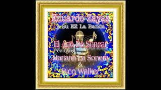 El Arte De Sonear Eduardo Zayas Y Su Ez La Banda Ft Rico Walker  Mariana La Sonera [upl. by Dohsar]