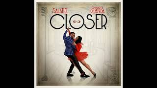 Salatiel ft Charlotte dipandaCloser afrobeat remake and remix [upl. by Saravat]