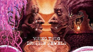 Young Thug  Droppin Jewels Official Lyric Video [upl. by Taryn]