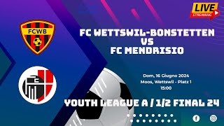 FC WettswilBonstetten VS FC Mendrisio Youth League A  Playoff  12 Final 2024 [upl. by Nylla]