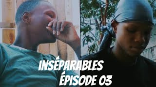 inséparables épisode 03 [upl. by Esorbma216]