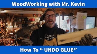 How To quotUNDO GLUEquot Wood Working with Mr Kevin [upl. by Aihsekram250]