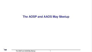 2024 AOSP and AAOS May Meetup introduction and Android build chaos [upl. by Yllut649]