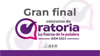 Gran Final del Concurso de Oratoria La Fuerza de la palabra IEEM 2023 [upl. by Fry]