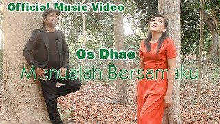 OS DHAE  MENUALAH BERSAMAKU  Official Music Video [upl. by Romano]