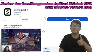 Review dan Cara Menggunakan Aplikasi Skinhub GFX  Skin Tools ML Terbaru 2024 [upl. by Tanitansy617]