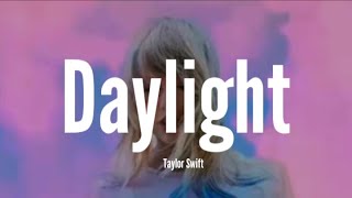 Daylight Taylor Swift Official Lyric Video [upl. by Ylesara]