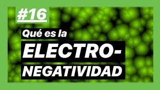 ¿Qué es la ELECTRONEGATIVIDAD de un elemento ✅ [upl. by Koa916]