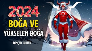 BOĞA VE YÜKSELEN BOĞA 2024DE SİZLERİ NELER BEKLİYOR [upl. by Kala490]