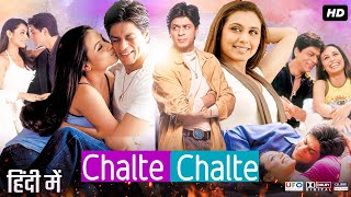 Chalte Chalte Full Movie 2003  Shah Rukh Khan  Rani Mukerji  Johnny Lever  Review amp Fact [upl. by Annice]