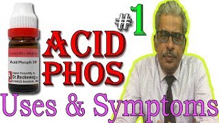 Acid Phos in Hindi Part 1  Uses amp Symptoms in Homeopathy by Dr P S Tiwari [upl. by Paterson]