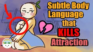 6 Subtle Body Languages That KILL Attraction [upl. by Bloch]