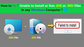 How to fix quot Unable to Install or Run EXE or MSI Files quot in any Windows Computer [upl. by Mattson]