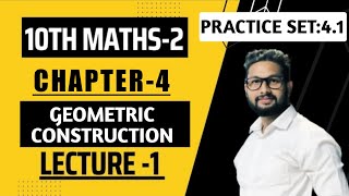 10th Maths 2  Chapter 4  Practice Set 41  Geometric Construction  Lecture 1  Maharashtra Board [upl. by Sregor489]