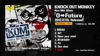 KNOCK OUT MONKEY  New Mini Album 「0 → Future」 20120718 Release [upl. by Bound2]