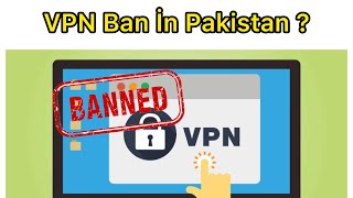 VPN Ban in Pakistan [upl. by Orhtej]