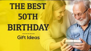 THE BEST 50TH BIRTHDAY GIFT IDEAS FOR MEN [upl. by Esmeralda312]