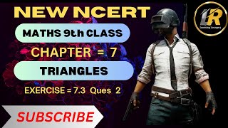 maths class 9 chapter 7  exercise 73 ques 2  triangles  New Ncert book [upl. by Ethban330]