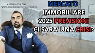 MERCATO IMMOBILIARE NEL 2025 CI SARA UNA NOUVA CRISI PREVISIONI AGGIORNAMENTI mercatoimmobiliare [upl. by Namdor]