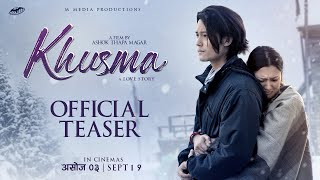 KHUSMA OFFICIAL TEASER ll DHIRAJ MAGAR ll UPASANA SINGH THAKURI ll MAOTSE GURUNG [upl. by Abagail]