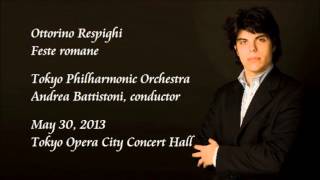 Respighi Feste romane  Battistoni  Tokyo Philharmonic Orchestra [upl. by Lennej]