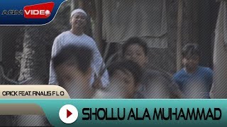 Opick feat Finalis F L O  Shollu Ala Muhammad  Official Video [upl. by Amiarom238]